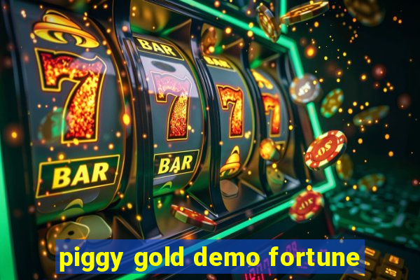 piggy gold demo fortune